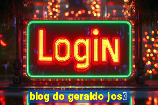 blog do geraldo jos茅