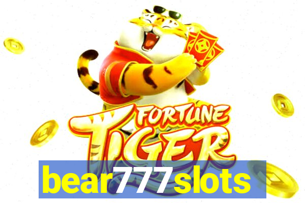 bear777slots