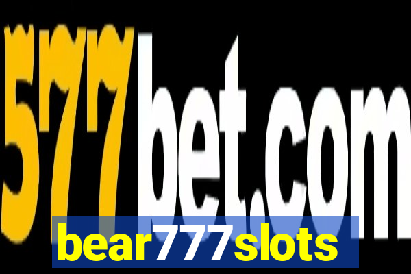 bear777slots