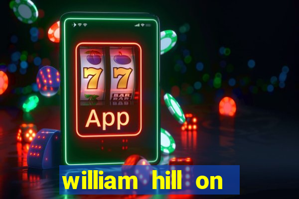 william hill on line betting