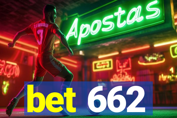 bet 662