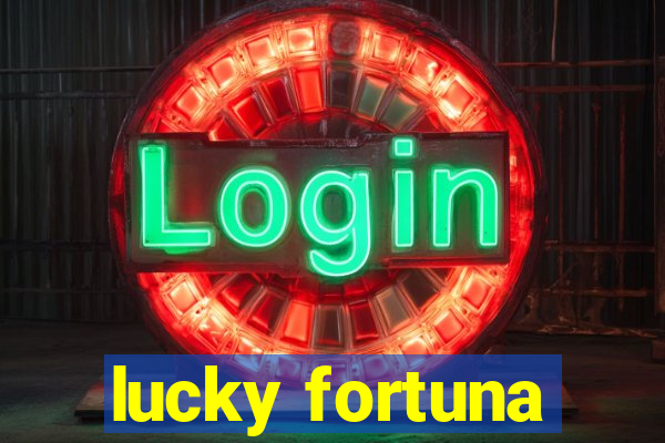 lucky fortuna