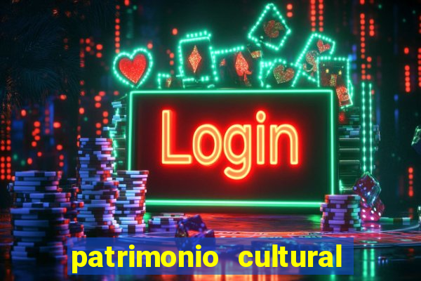 patrimonio cultural material e imaterial da bahia