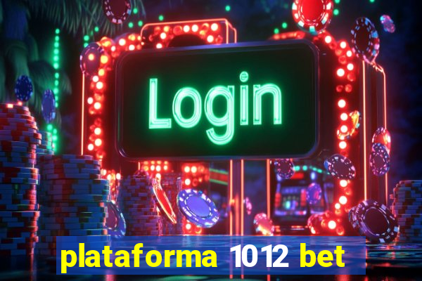 plataforma 1012 bet