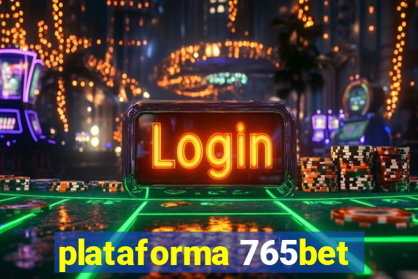 plataforma 765bet