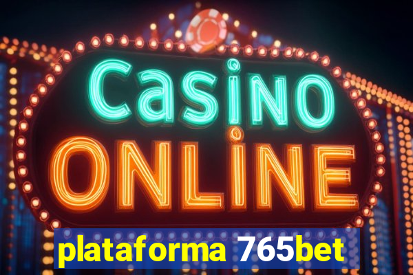 plataforma 765bet