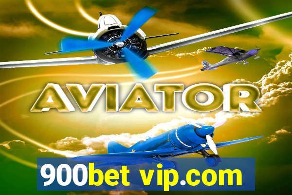 900bet vip.com