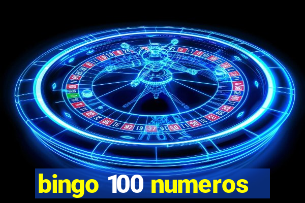 bingo 100 numeros