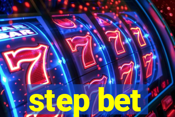 step bet