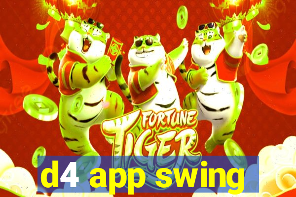 d4 app swing