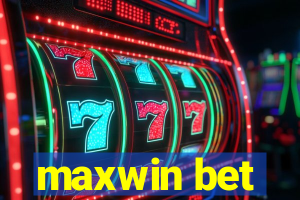 maxwin bet