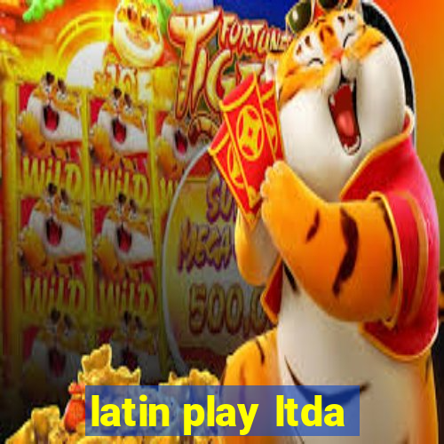 latin play ltda