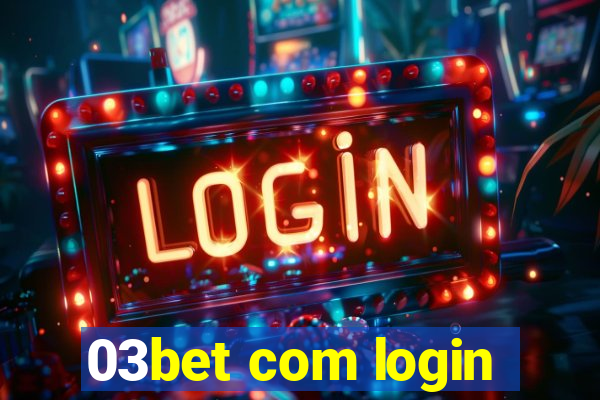 03bet com login