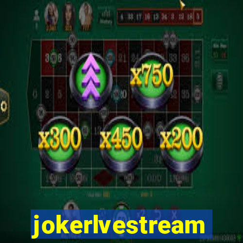 jokerlvestream