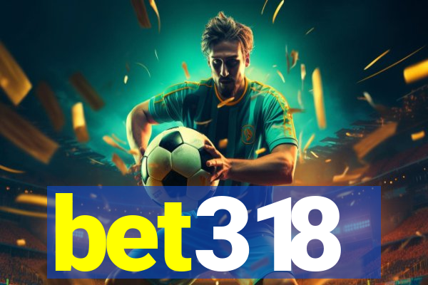 bet318