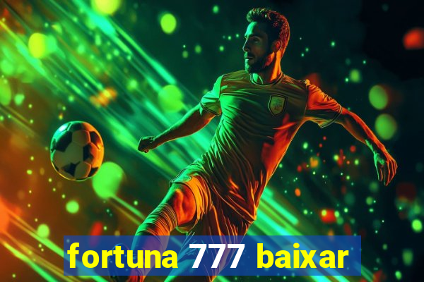 fortuna 777 baixar