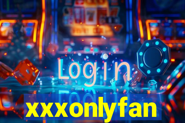 xxxonlyfan