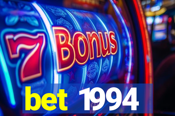 bet 1994