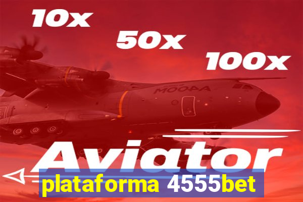 plataforma 4555bet