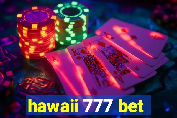 hawaii 777 bet