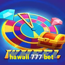 hawaii 777 bet