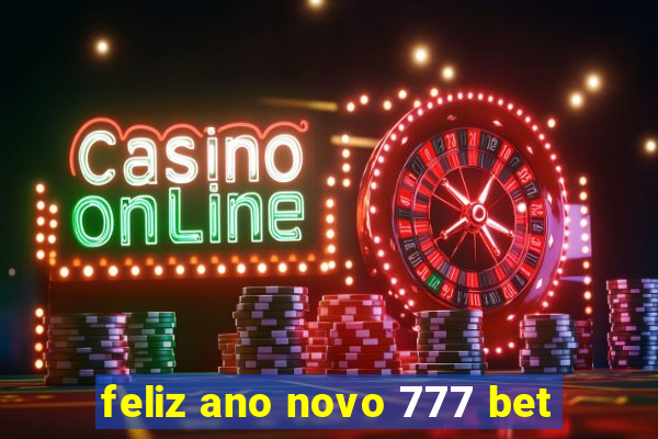 feliz ano novo 777 bet