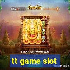 tt game slot