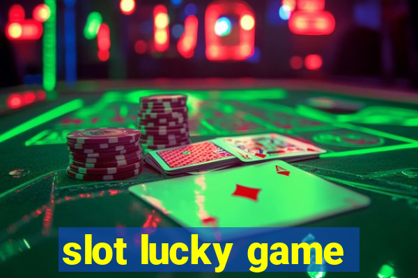 slot lucky game