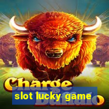 slot lucky game