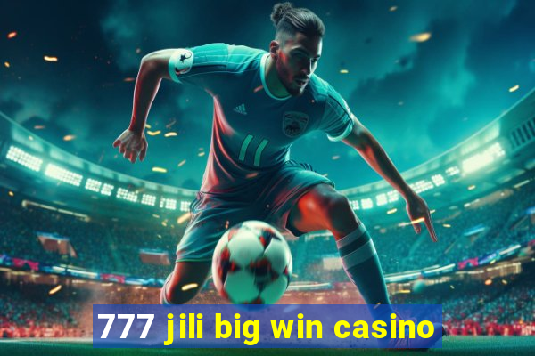 777 jili big win casino