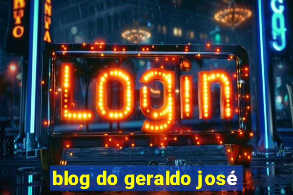 blog do geraldo josé