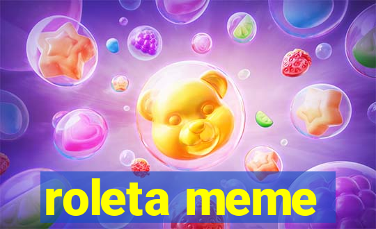 roleta meme