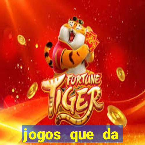 jogos que da dinheiro sem depositar