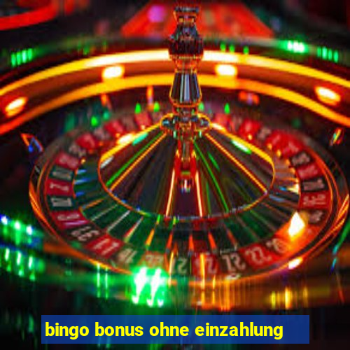 bingo bonus ohne einzahlung