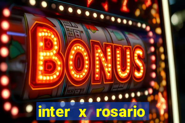 inter x rosario central onde assistir