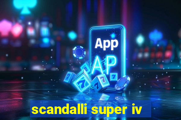 scandalli super iv