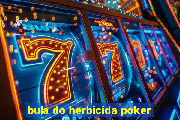 bula do herbicida poker