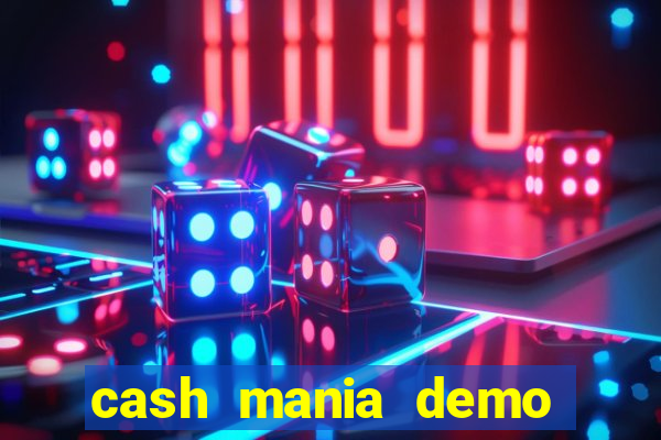 cash mania demo live bet