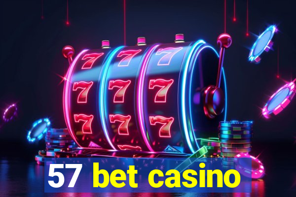 57 bet casino