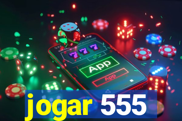 jogar 555