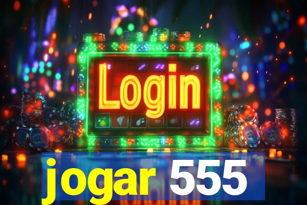 jogar 555