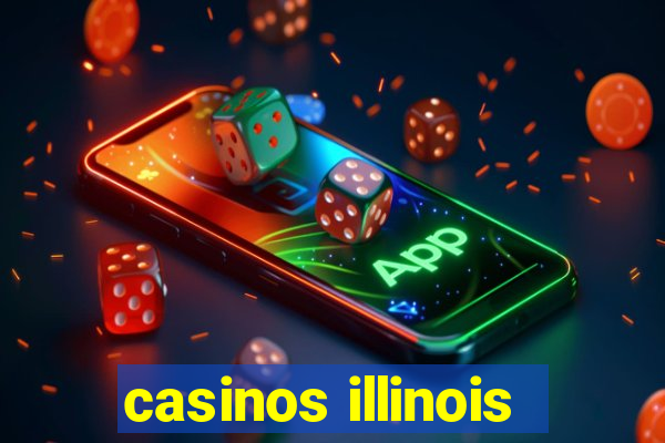 casinos illinois