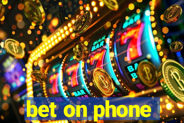 bet on phone