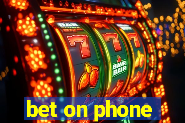 bet on phone