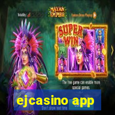 ejcasino app