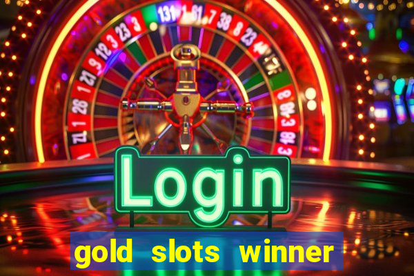 gold slots winner paga mesmo