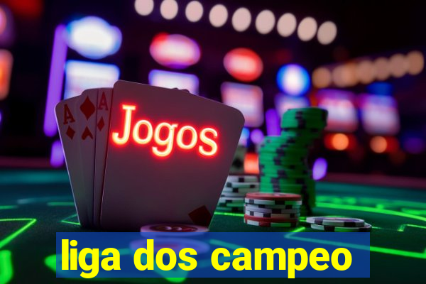 liga dos campeo