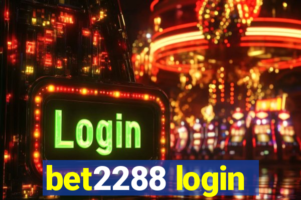 bet2288 login