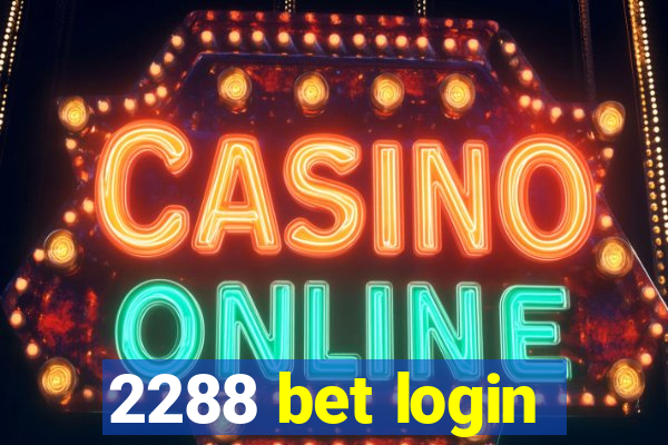 2288 bet login