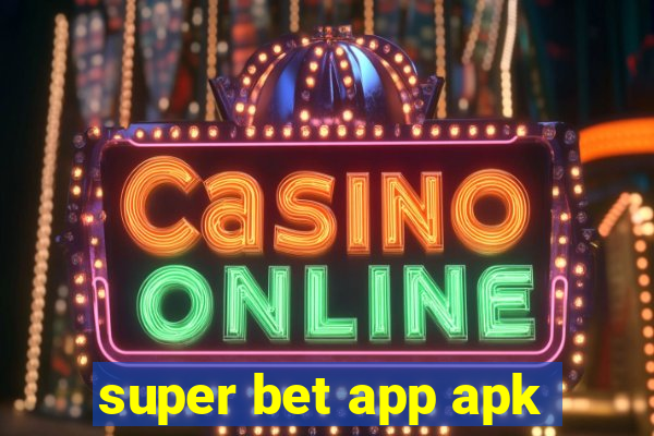 super bet app apk